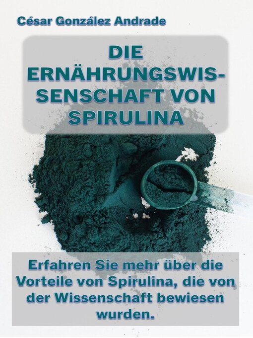 Title details for Die Ernährungswissenschaft Von Spirulina by César González Andrade - Available